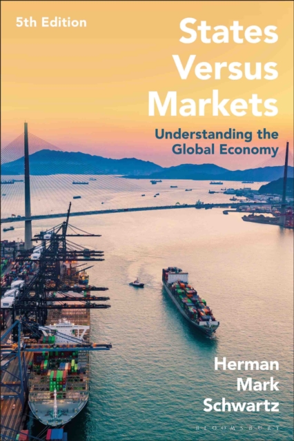 Bloomsbury Publishing Plc States Versus Markets : Understanding The Global Economy