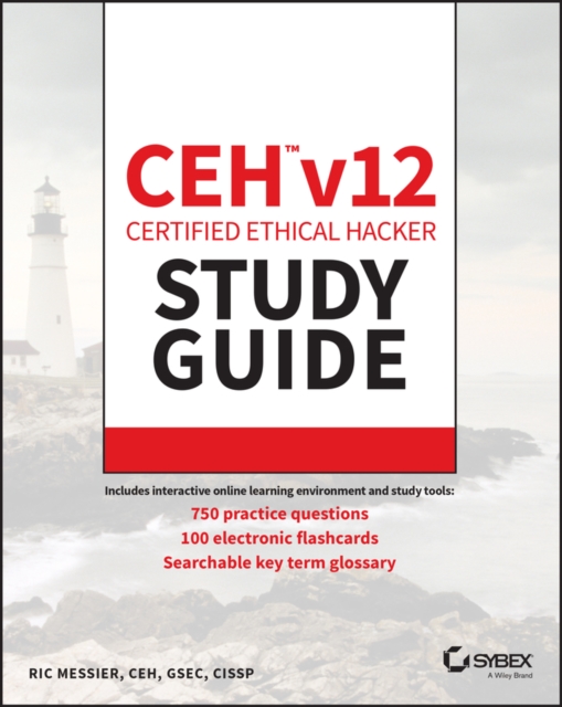 CEH v12 Certified Ethical Hacker Study Guide with 750 Practice Test ...
