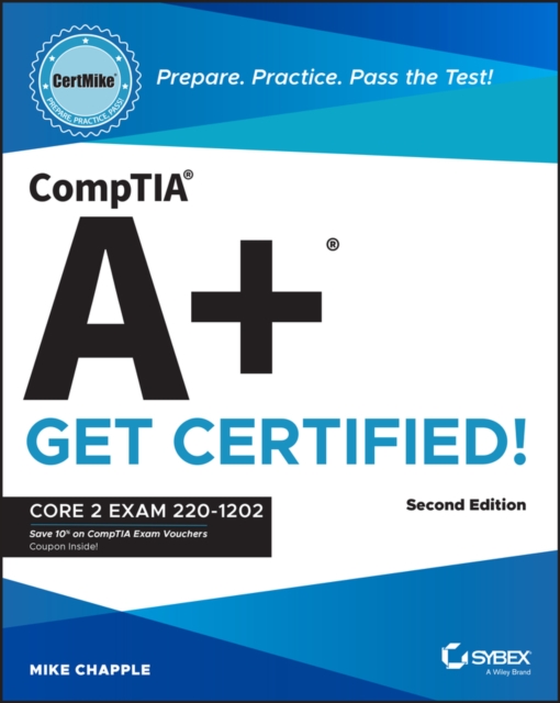 CompTIA A+ CertMike: Prepare. Practice. Pass the Test! Get Certified ...