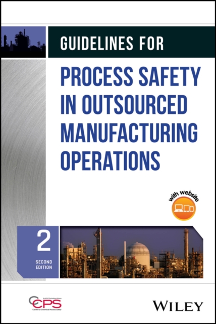 Guidelines for Process Safety in Outsourced Manufacturing Operations ...