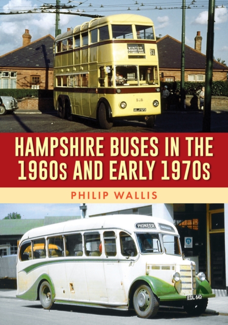 Hampshire Buses in the 1960s and Early 1970s