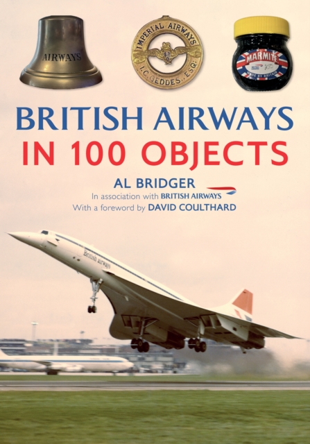 Amberley Publishing British Airways In 100 Objects