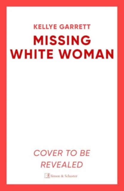 Simon & Schuster Ltd Missing White Woman : The Razor-Sharp Thriller From The Award-Winning Author Of Like A Sister