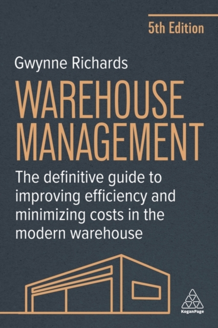 Warehouse Management : The Definitive Guide to Improving