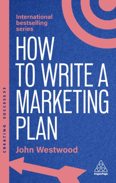 Softback Strategy Guide How to Write a Marketing Plan : Define Your Strategy, Plan Effectively ...
