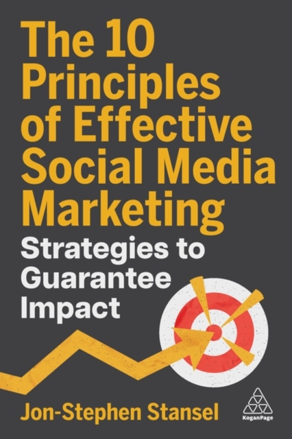 Softback Strategy Guide The 10 Principles of Effective Social Media Marketing : Strategies to ...