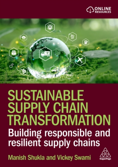 Kogan Page Ltd Sustainable Supply Chain Transformation : Building Responsible And Resilient Supply Chains