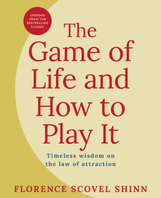 The Game of Life and How to Play It : Lessons from the Bestselling ...