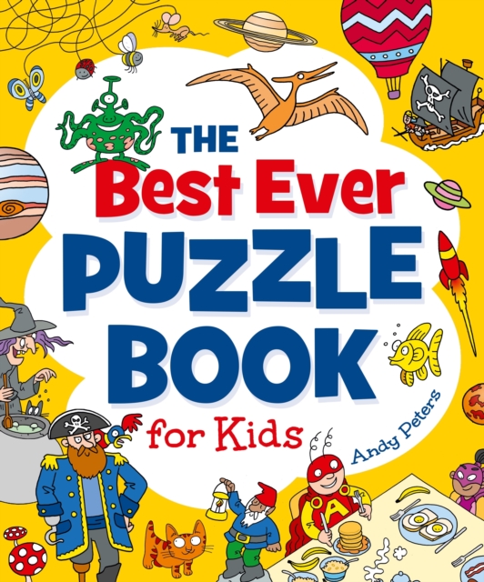 The Best Ever Puzzle Book for Kids: Andy Peters: 9781398845831: WHSmith