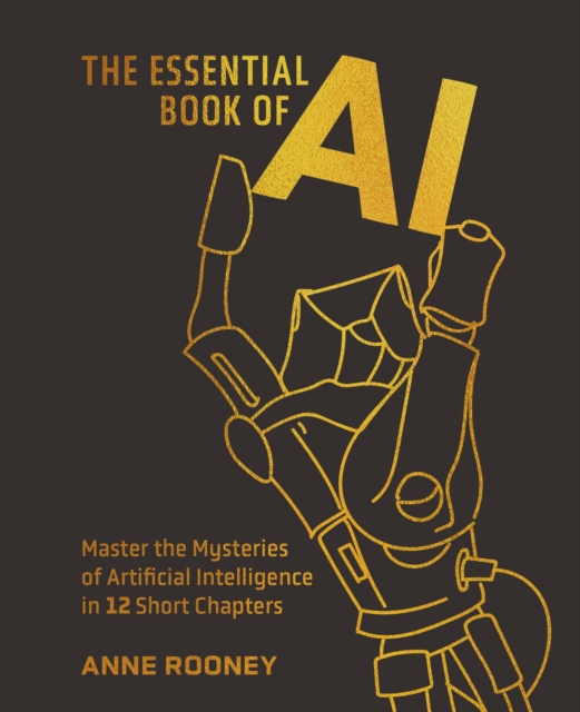 The Essential Book of AI : Master the Mysteries of Artificial ...