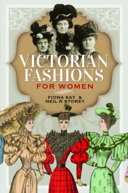 Pen & Sword Books Ltd Victorian Fashions For Women