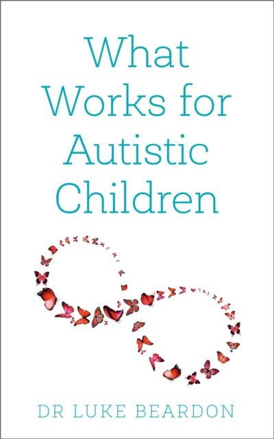 John Murray Press What Works For Autistic Children