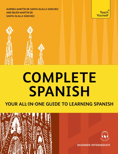 Complete Spanish : Your all-in-one guide to learning Spanish (Beginner ...