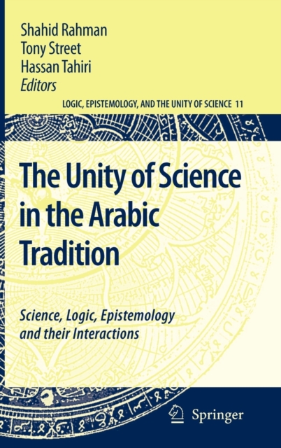 The Unity of Science in the Arabic Tradition : Science, Logic ...