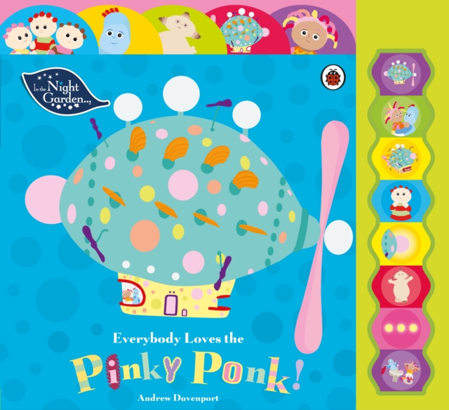 In the Night Garden: Everybody Loves the Pinky Ponk!: In the Night