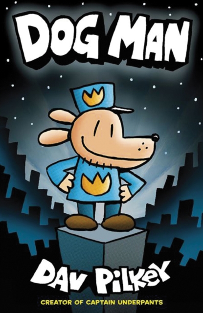 Dog Man: Dav Pilkey: 9781407140391: TGJones