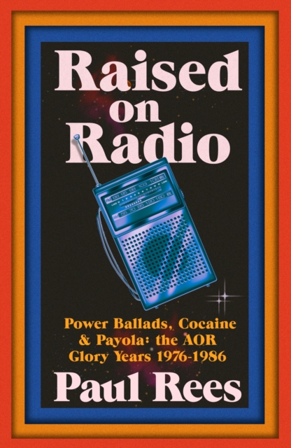 Raised on Radio : Power...