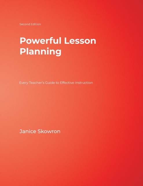 Powerful Lesson Planning : Every Teacher’s Guide to Effective ...