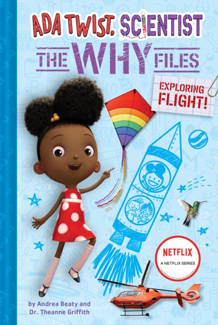 Abrams Ada Twist, Scientist: Why Files #1: Exploring Flight!