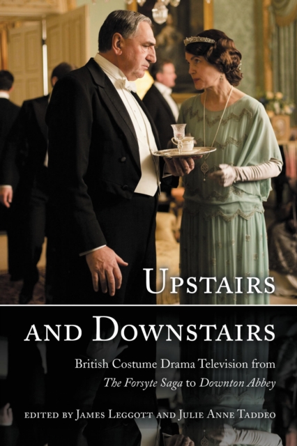 Upstairs and Downstairs British Costume Drama Television from
