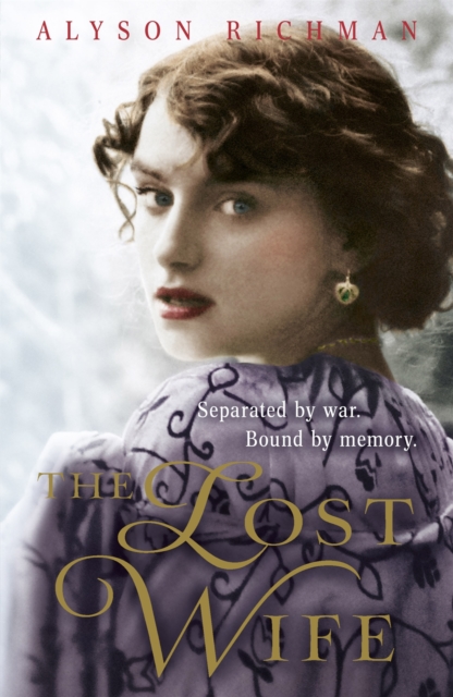Hodder & Stoughton The Lost Wife : The Heart-Breaking And Unforgettable Ww2 Love Story Which Will Sweep You Off Your Feet