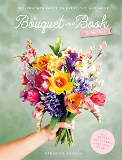 the-bouquet-in-a-book-spring-pre-punched-pages-to-press-out-and-make