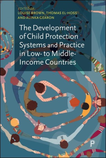 The Development of Child Protection Systems and Practice in Low- to ...