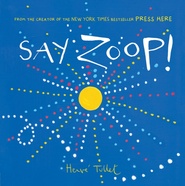 Chronicle Books Say Zoop!