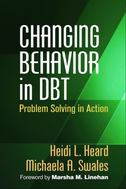 Guilford Publications Changing Behavior In Dbt : Problem Solving In Action