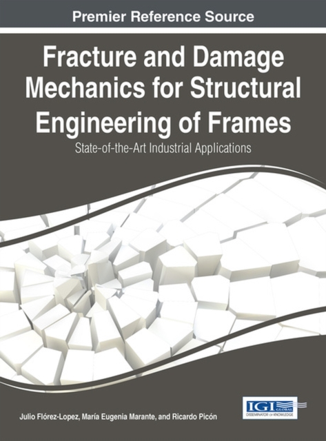 Fracture and Damage Mechanics for Structural Engineering of Frames ...