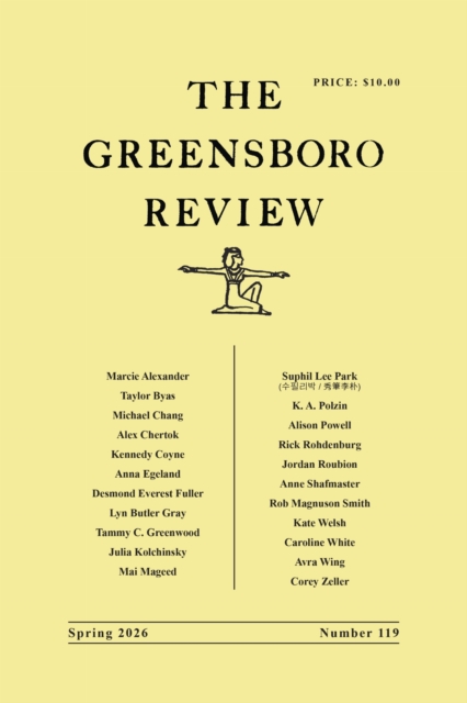 The Greensboro Review : Number 119, Spring 2026: : 9781469699394: TGJones
