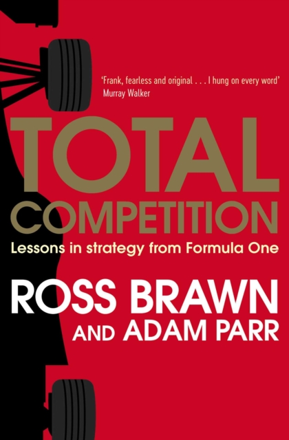 Softback Strategy Guide Total Competition : Lessons in Strategy from Formula One: Ross Brawn ...