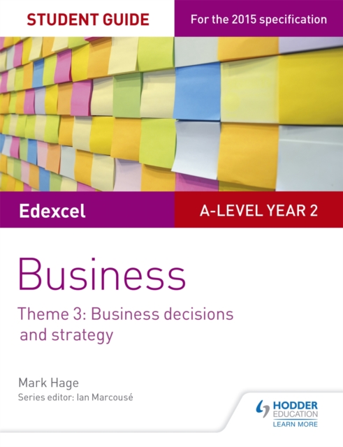 Softback Strategy Guide Edexcel A-level Business Student Guide: Theme 3: Business decisions and ...