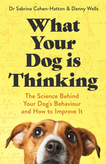 What Your Dog is Thinking The Science Behind Your Dog's