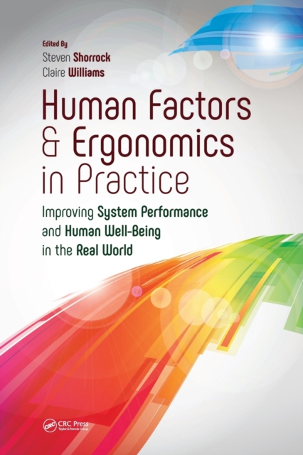 Human Factors and Ergonomics in Practice : Improving System Performance ...