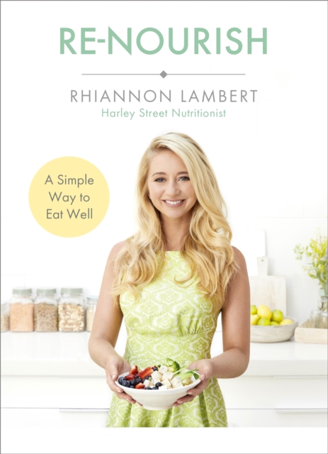 Hodder & Stoughton Re-Nourish : A Simple Way To Eat Well