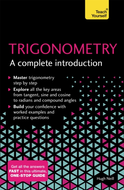 Trigonometry: A Complete Introduction : The Easy Way to Learn Trig ...