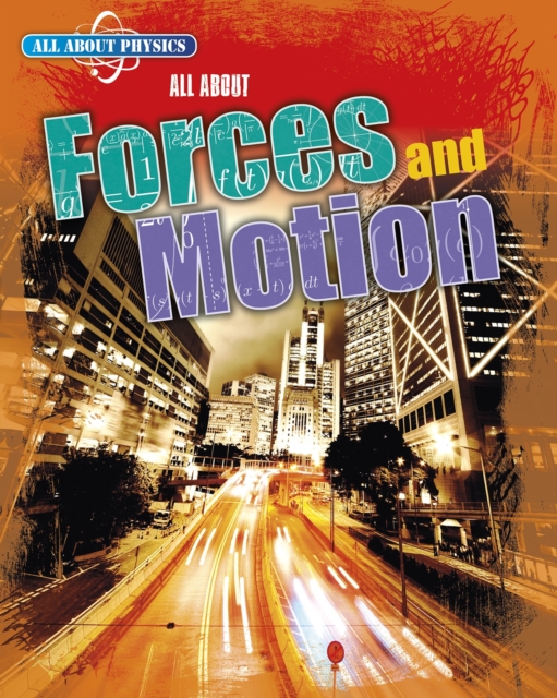All About Forces and Motion: Leon Gray: 9781474777261: TGJones