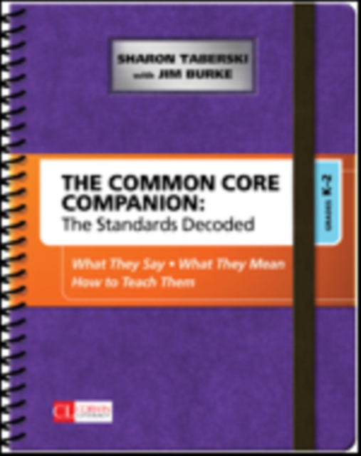 The Common Core Companion The Standards Decoded, Grades K2 What