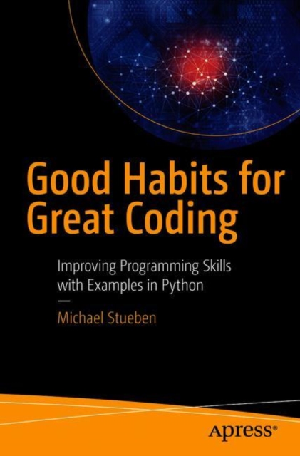 the python habit that turned me from an average coder... Good Habits for Great Coding : Improving Programming Skills with ...