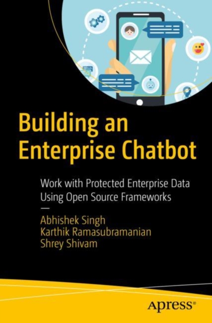 Building an Enterprise Chatbot : Work with Protected Enterprise Data ...