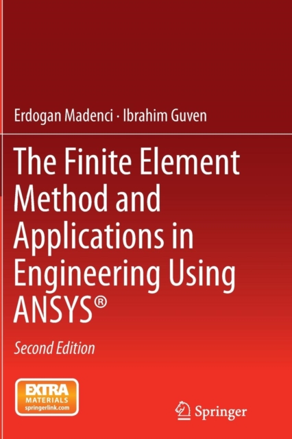 The Finite Element Method and Applications in Engineering Using ANSYS ...