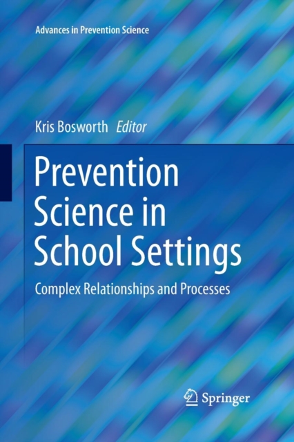 Prevention Science in School Settings : Complex Relationships and ...