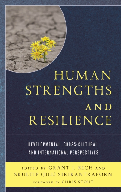 Human Strengths and Resilience : Developmental, Cross-Cultural, and International Perspectives