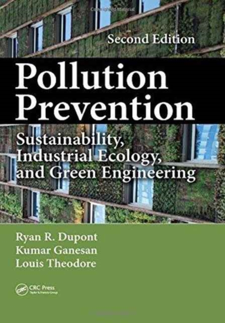 Pollution Prevention : Sustainability, Industrial Ecology, and Green ...
