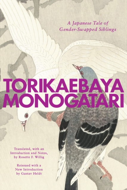 Stanford University Press Torikaebaya Monogatari : A Japanese Tale Of Gender-Swapped Siblings