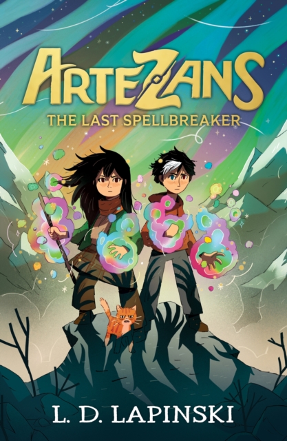 Artezans: The Last Spellbreaker : Book 3 - The stunning conclusion