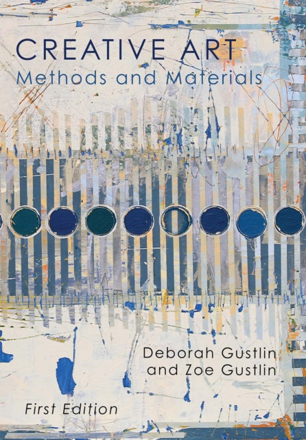 Creative Art : Methods and Materials: Deborah Gustlin: 9781516503421 ...