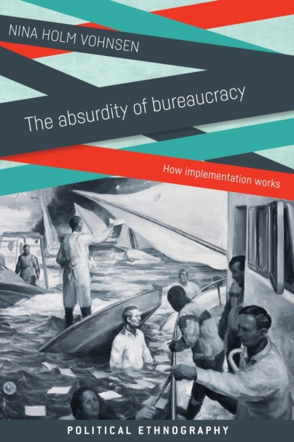Absurbdity The Absurdity of Bureaucracy : How Implementation Works: Nina Holm ...