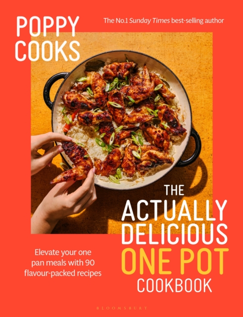 Poppy Cooks: The Actually Delicious One Pot Cookbook The Instant